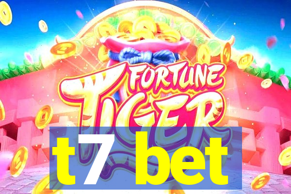 t7 bet